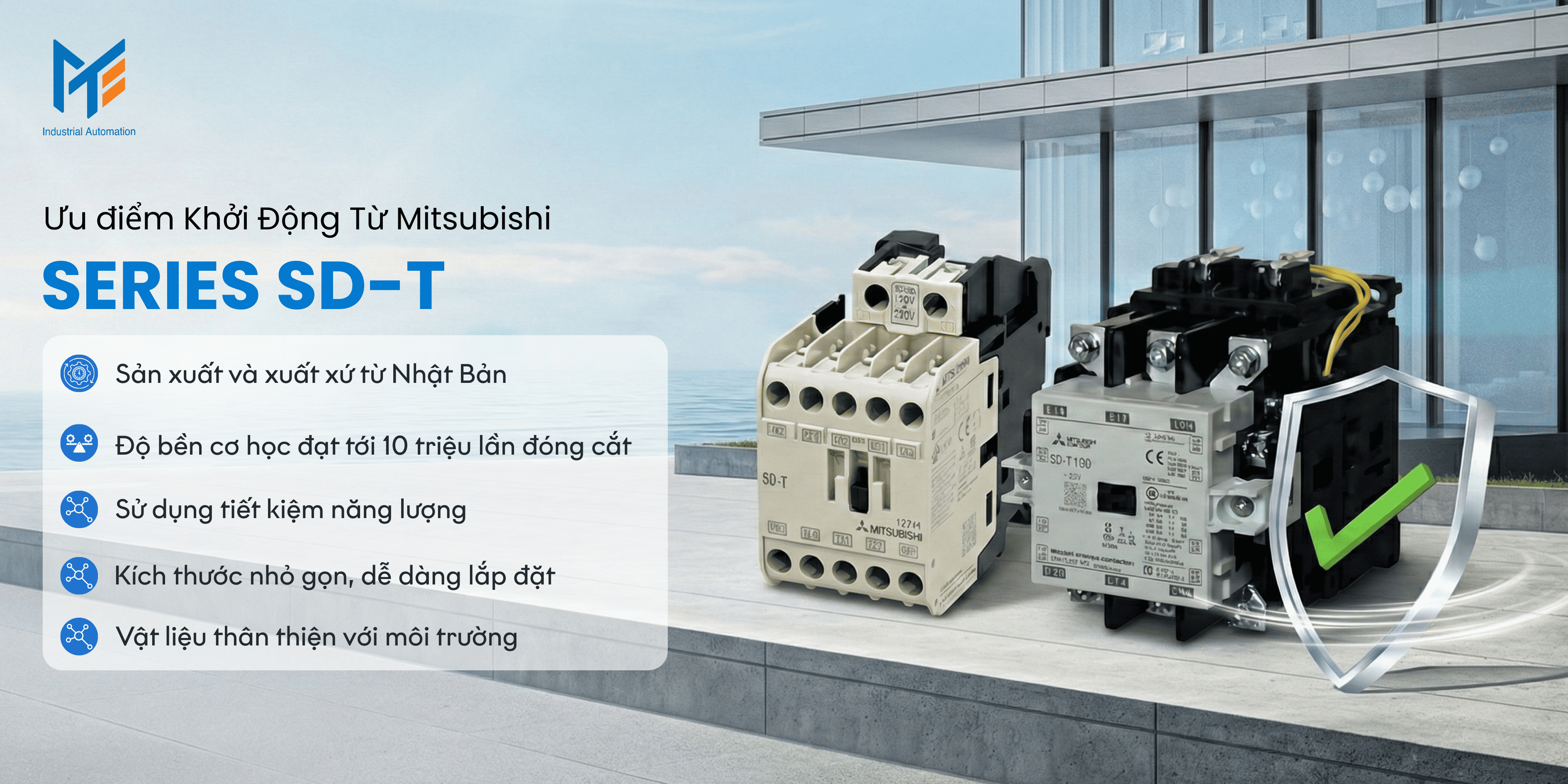 Ưu điểm nổi bật của sản phẩm Khởi động từ Mitsubishi Series SD-T