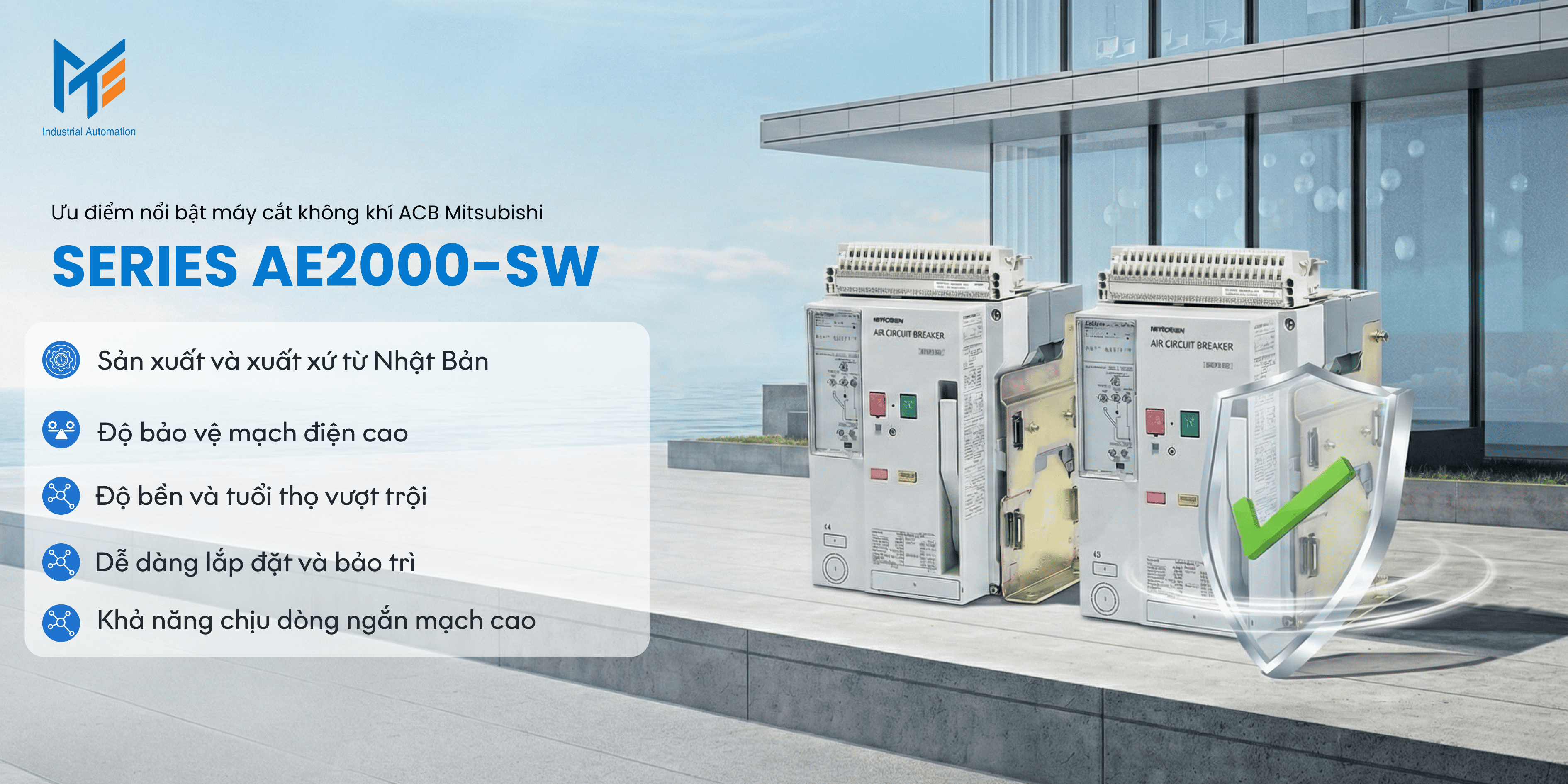Ưu điểm nổi bật của Máy cắt không khí (ACB) Mitsubishi Series AE2000-SW