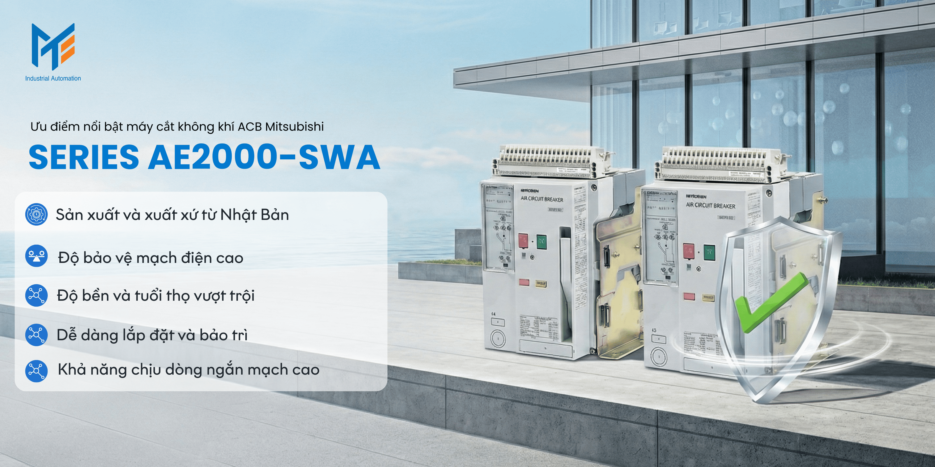Ưu điểm nổi bật của Máy cắt không khí (ACB) Mitsubishi Series AE2000-SWA