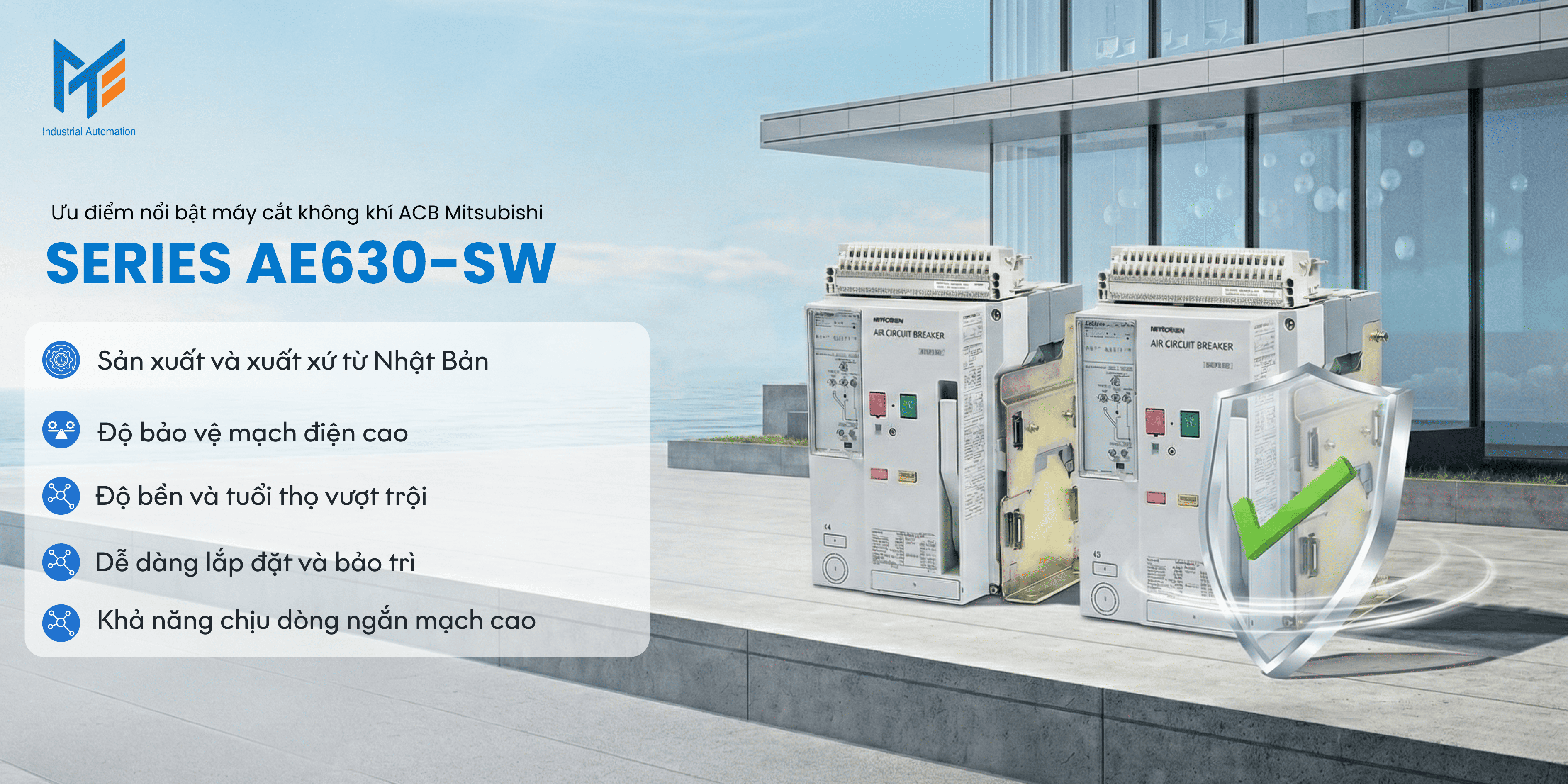 Ưu điểm nổi bật của Máy cắt không khí (ACB) Mitsubishi Series AE630-SW