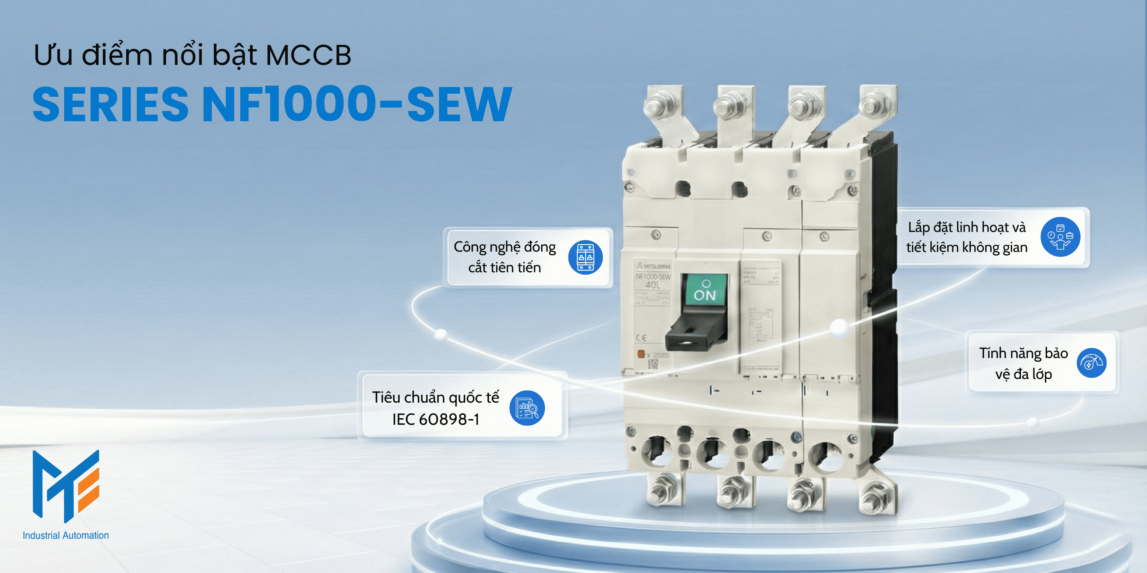 Ưu điểm nổi bật của MCCB Mitsubishi Series NF1000-SEW