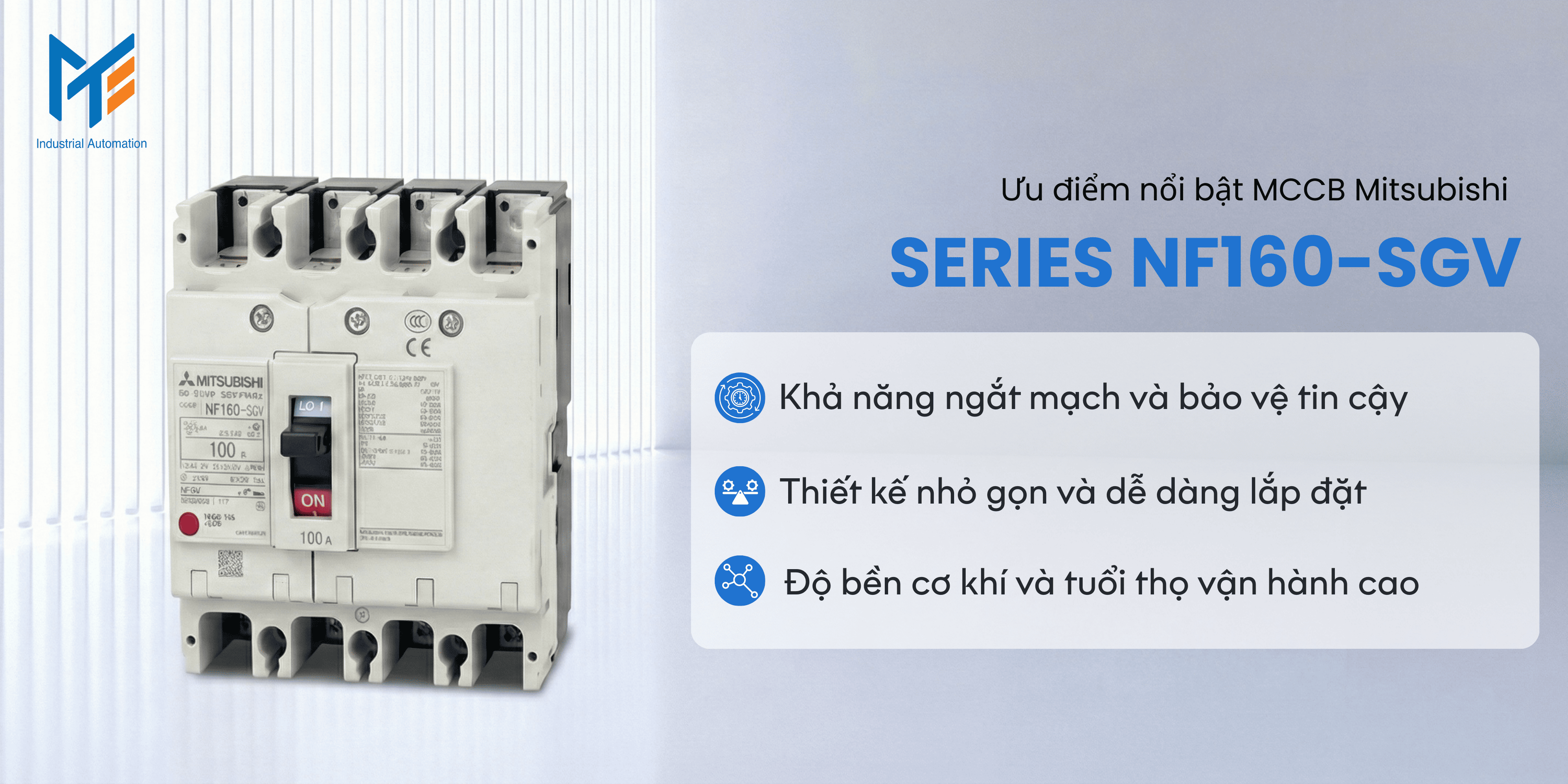 Ưu điểm nổi bật của MCCB Mitsubishi Series NF160-SGV