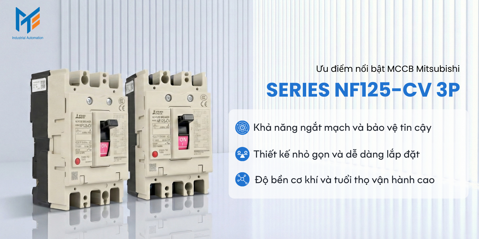 Ưu điểm nổi bật của MCCB Mitsubishi Series NF125-CV 3P