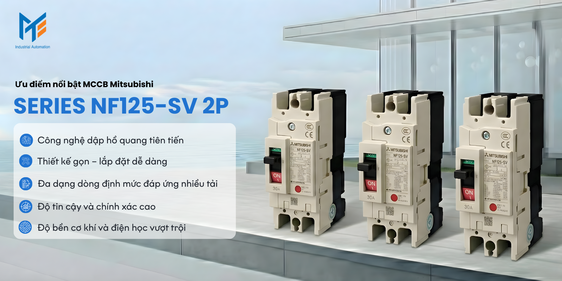 Ưu điểm nổi bật của sản phẩm MCCB Mitsubishi Series NF125-SV 2P