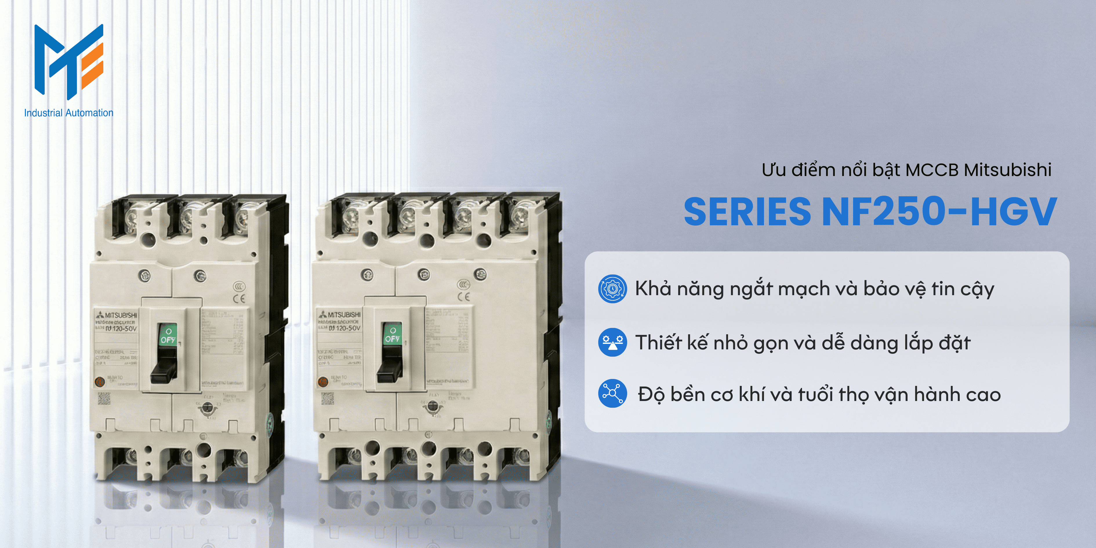 Ưu điểm nổi bật của MCCB Mitsubishi Series NF250-HGV