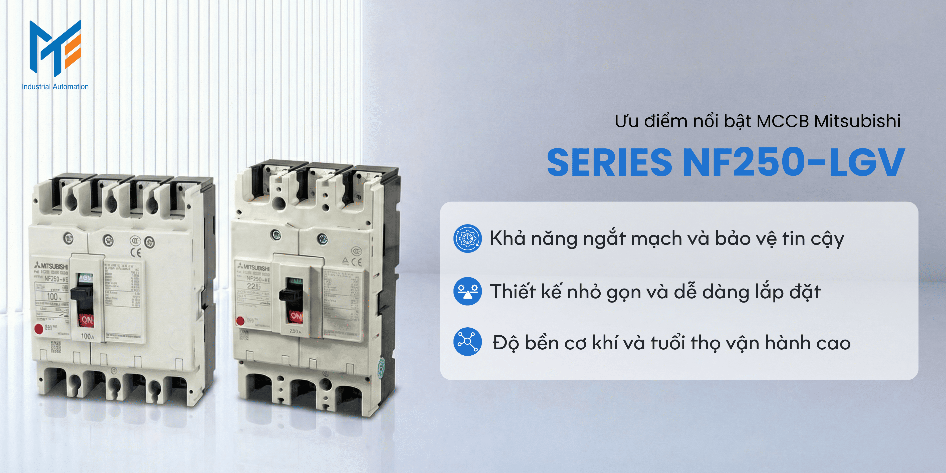 Ưu điểm nổi bật của MCCB Mitsubishi Series NF250-LGV