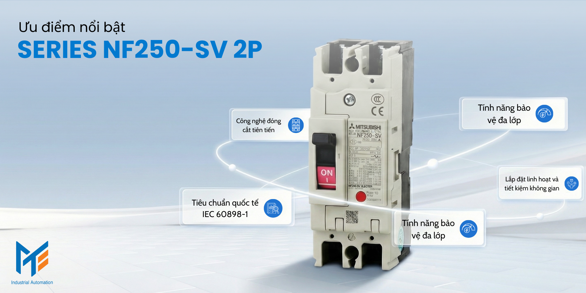 Ưu điểm nổi bật của MCCB Mitsubishi Series NF250-SV 2P