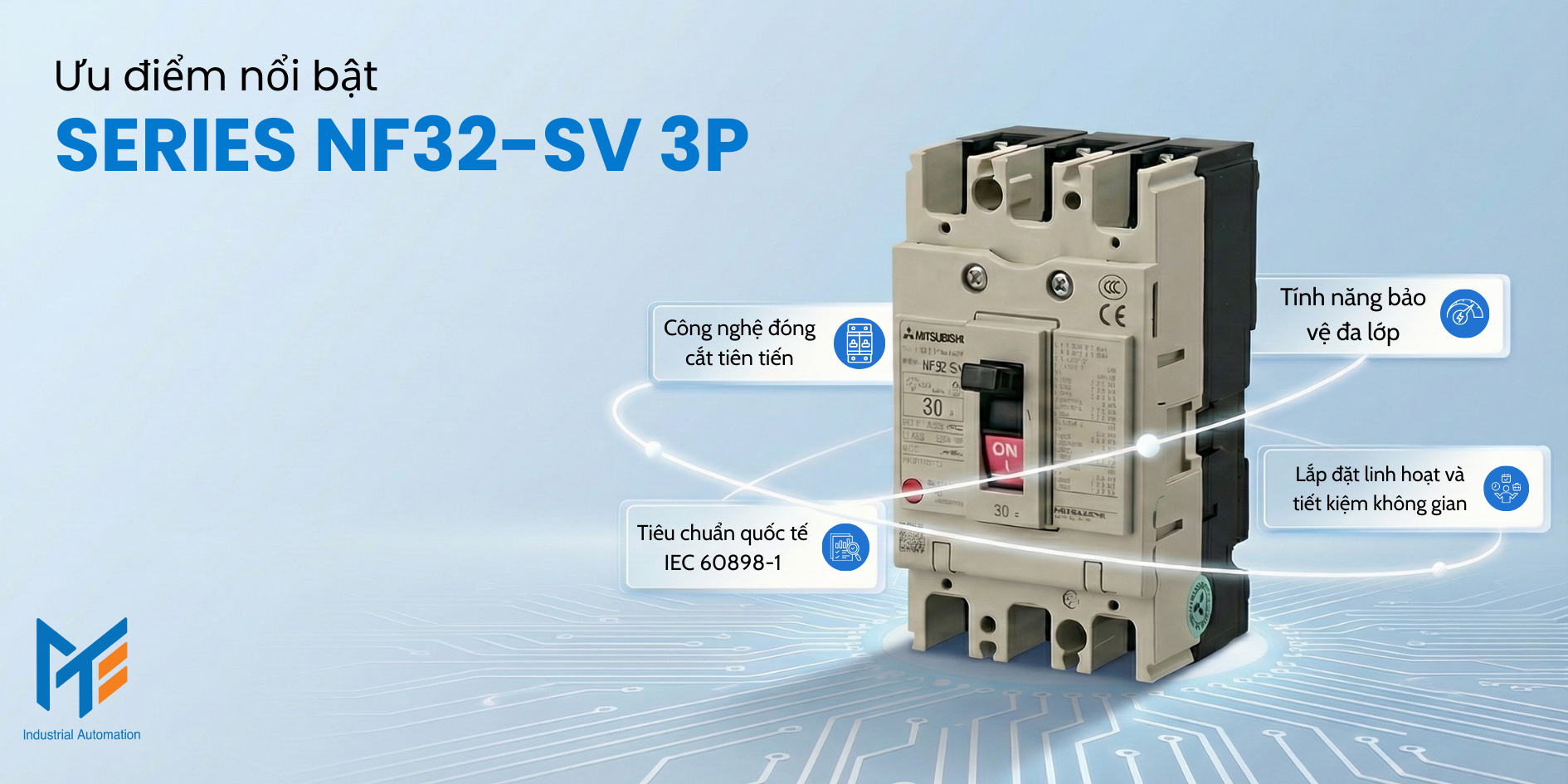Ưu điểm nổi bật của sản phẩm MCCB Mitsubishi Series NF32-SV 3P