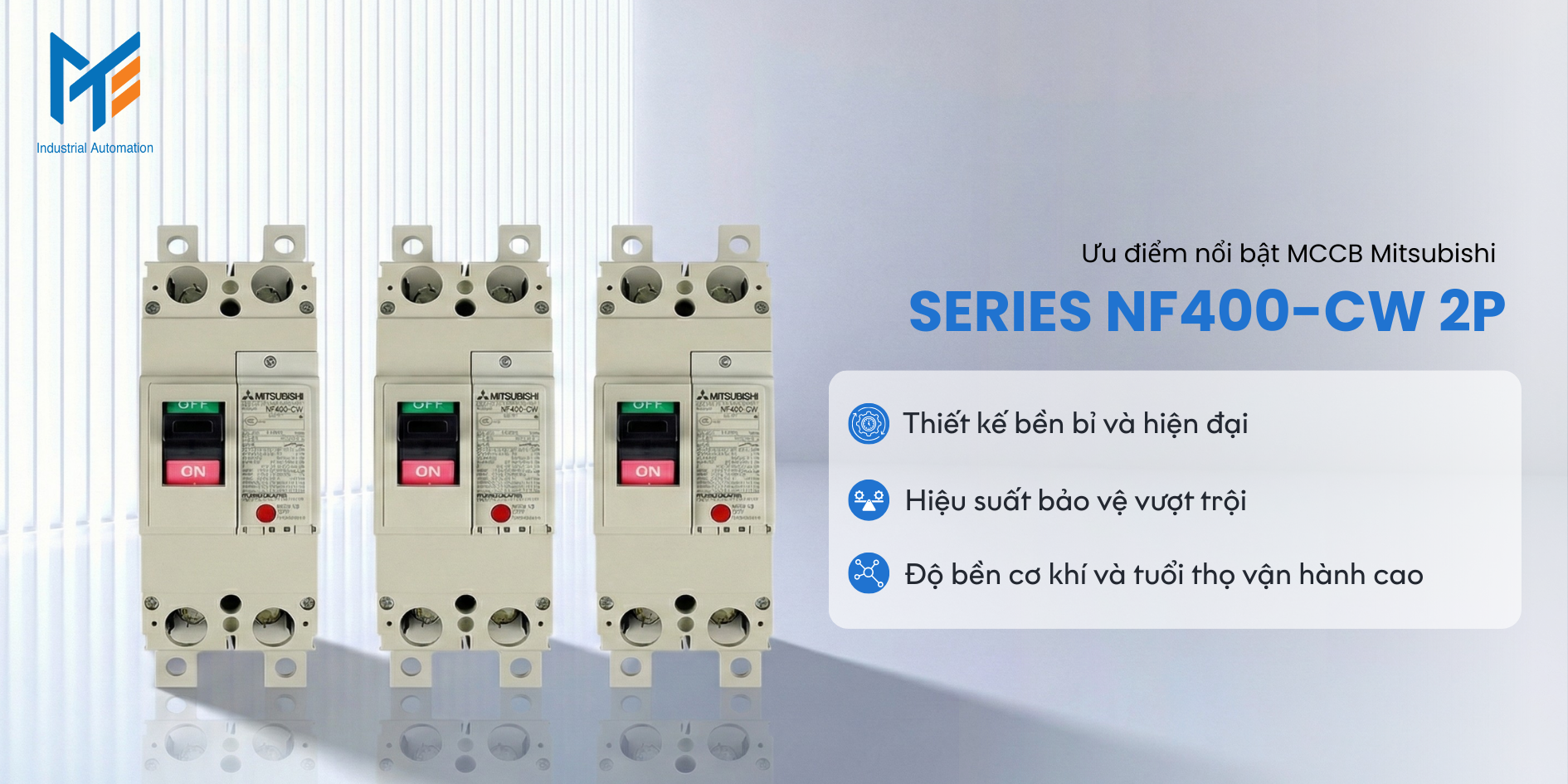 Ưu điểm nổi bật của sản phẩm MCCB Mitsubishi Series NF400-CW 2P