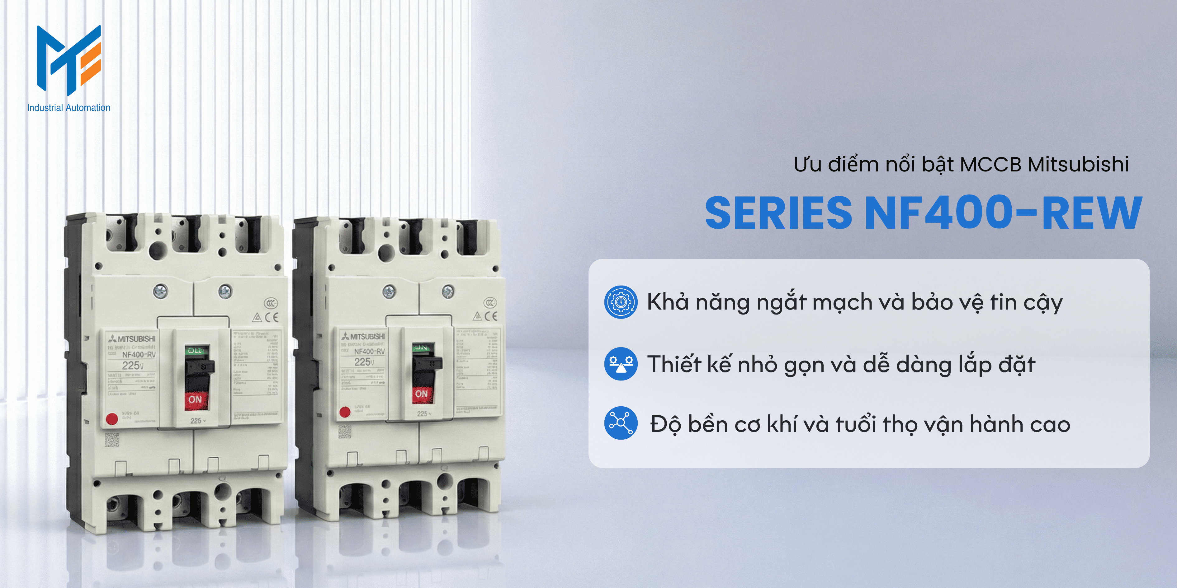 Ưu điểm nổi bật của MCCB Mitsubishi Series NF400-REW