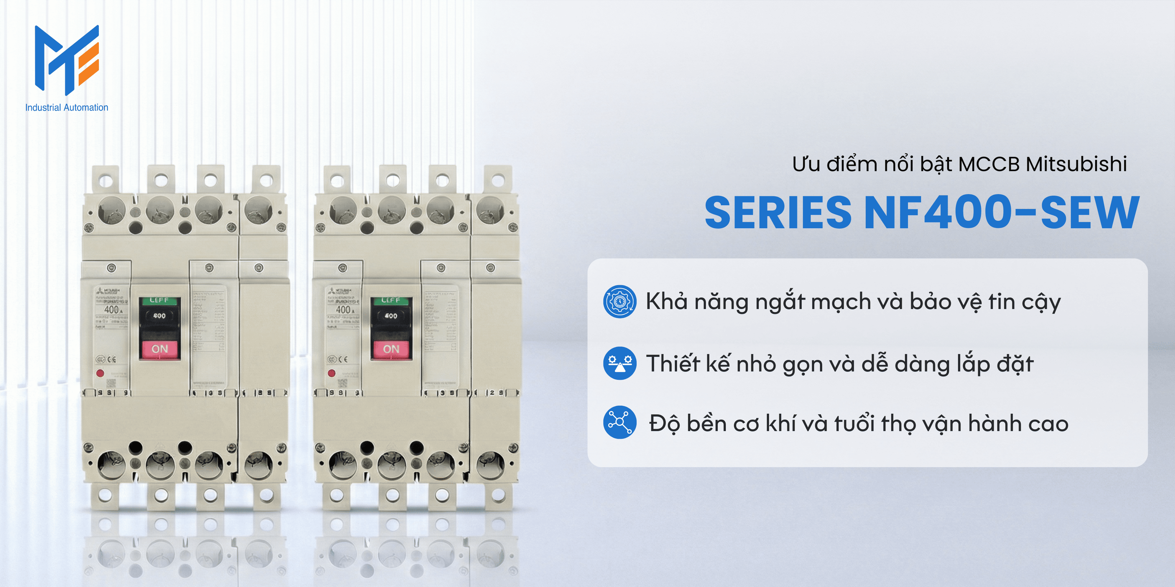 Ưu điểm nổi bật của MCCB Mitsubishi Series NF400-SEW