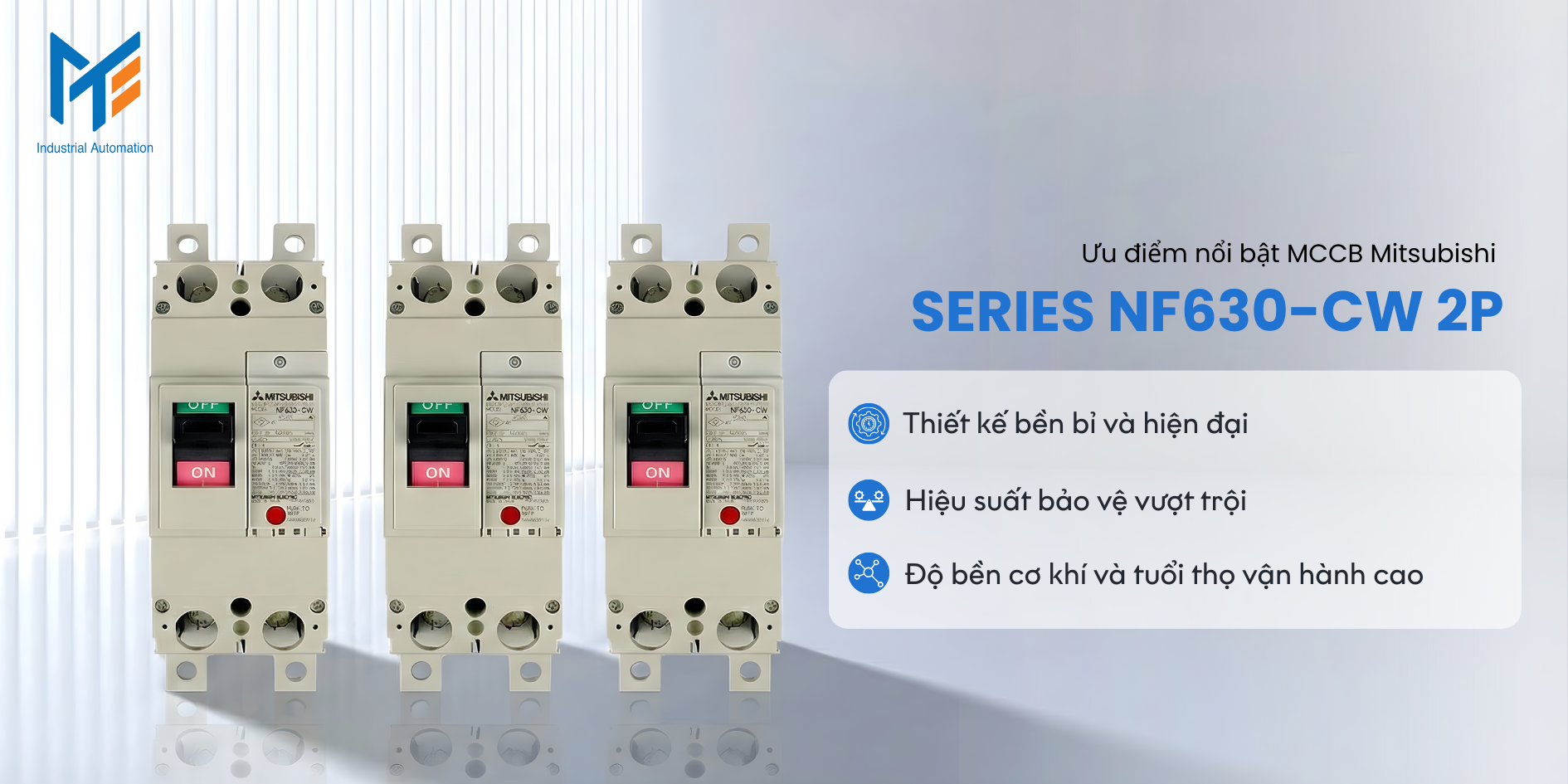 Ưu điểm nổi bật của MCCB Mitsubishi Series NF630-CW 2P