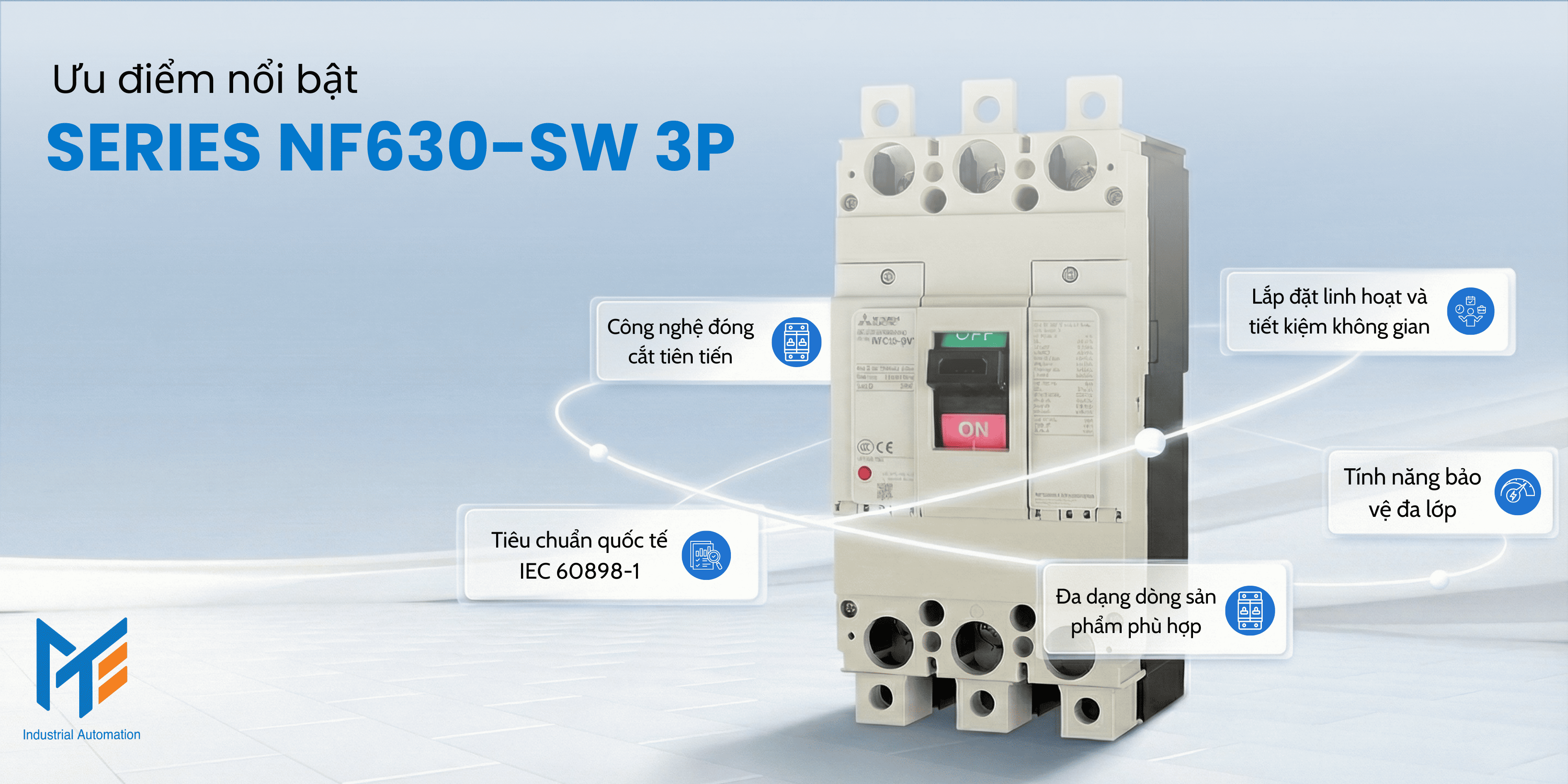 Ưu điểm nổi bật của sản phẩm MCCB Mitsubishi Series NF630-SW 3P