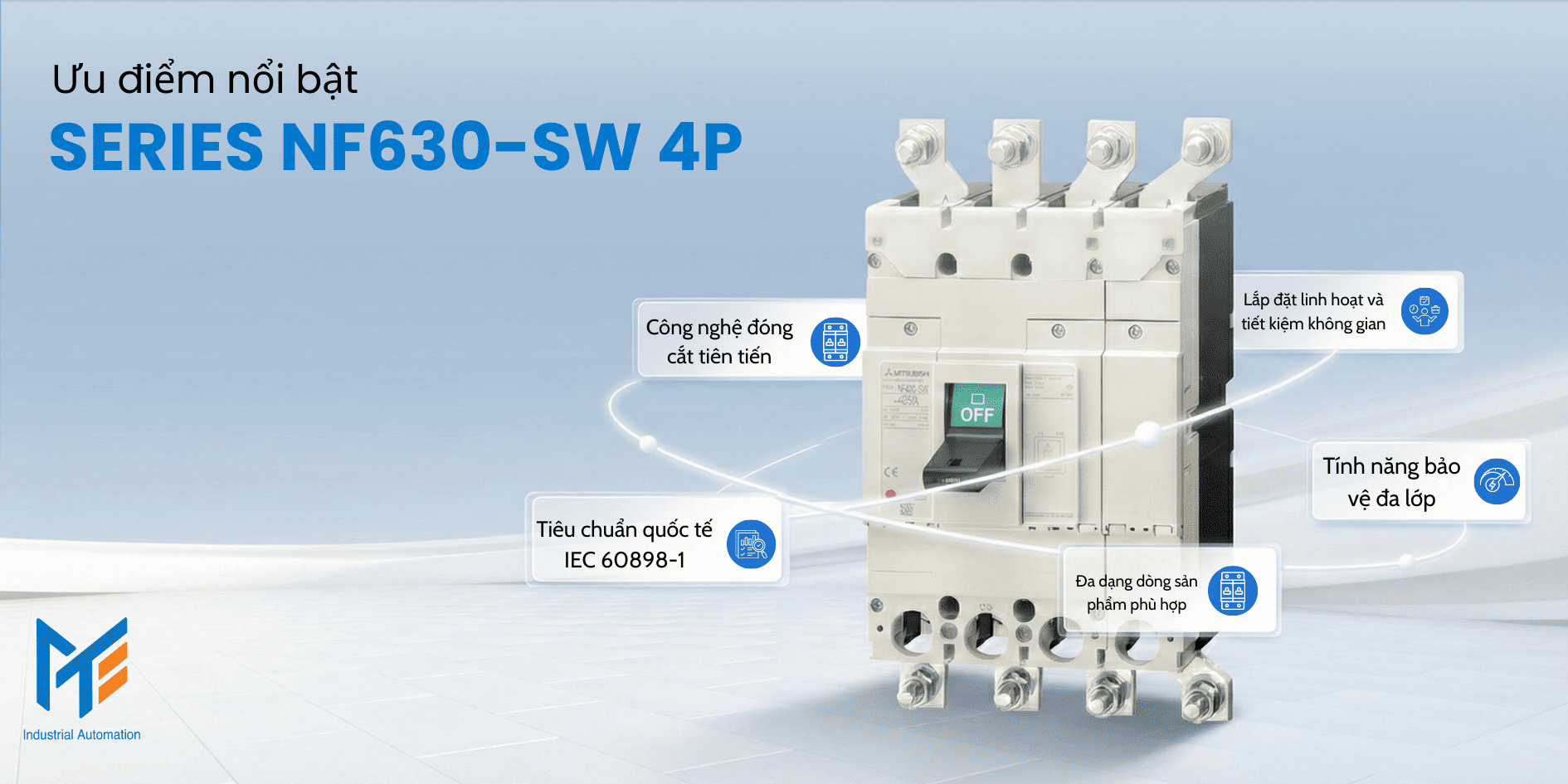 Ưu điểm nổi bật của MCCB Mitsubishi Series NF630-SW 4P