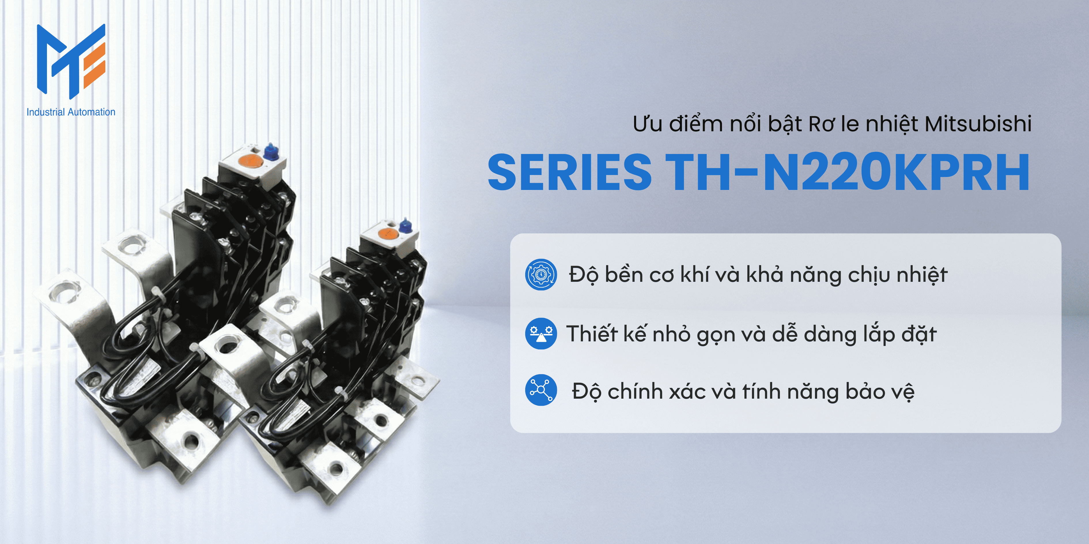 Ưu điểm nổi bật của Rơ le nhiệt Series TH-N220KPRH