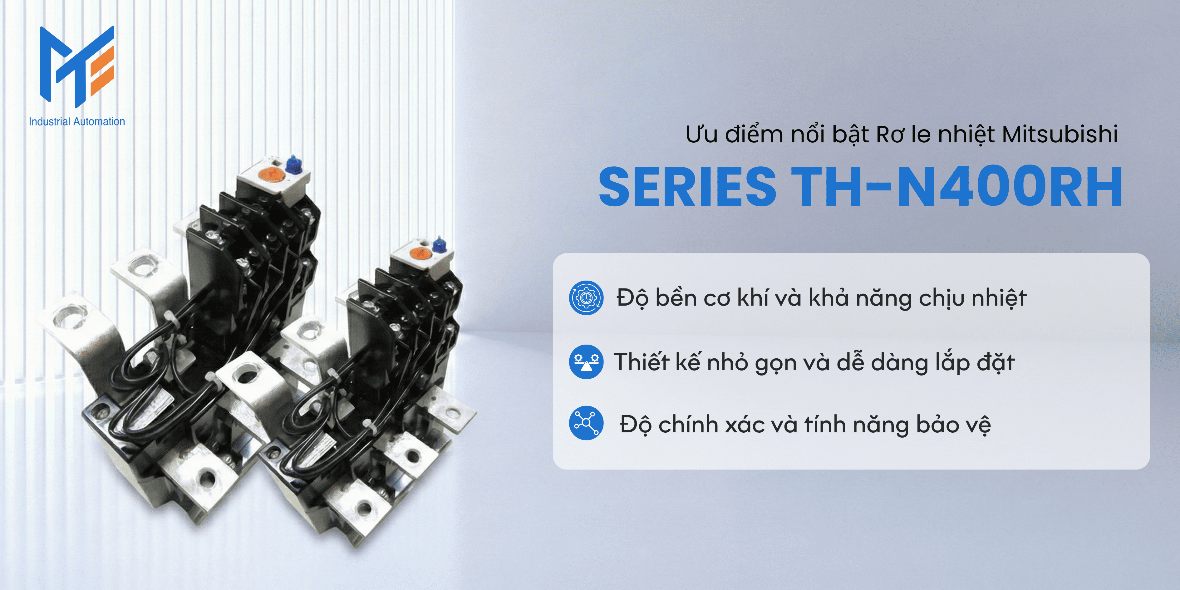 Ưu điểm nổi bật của Rơ le nhiệt Series TH-N400RH