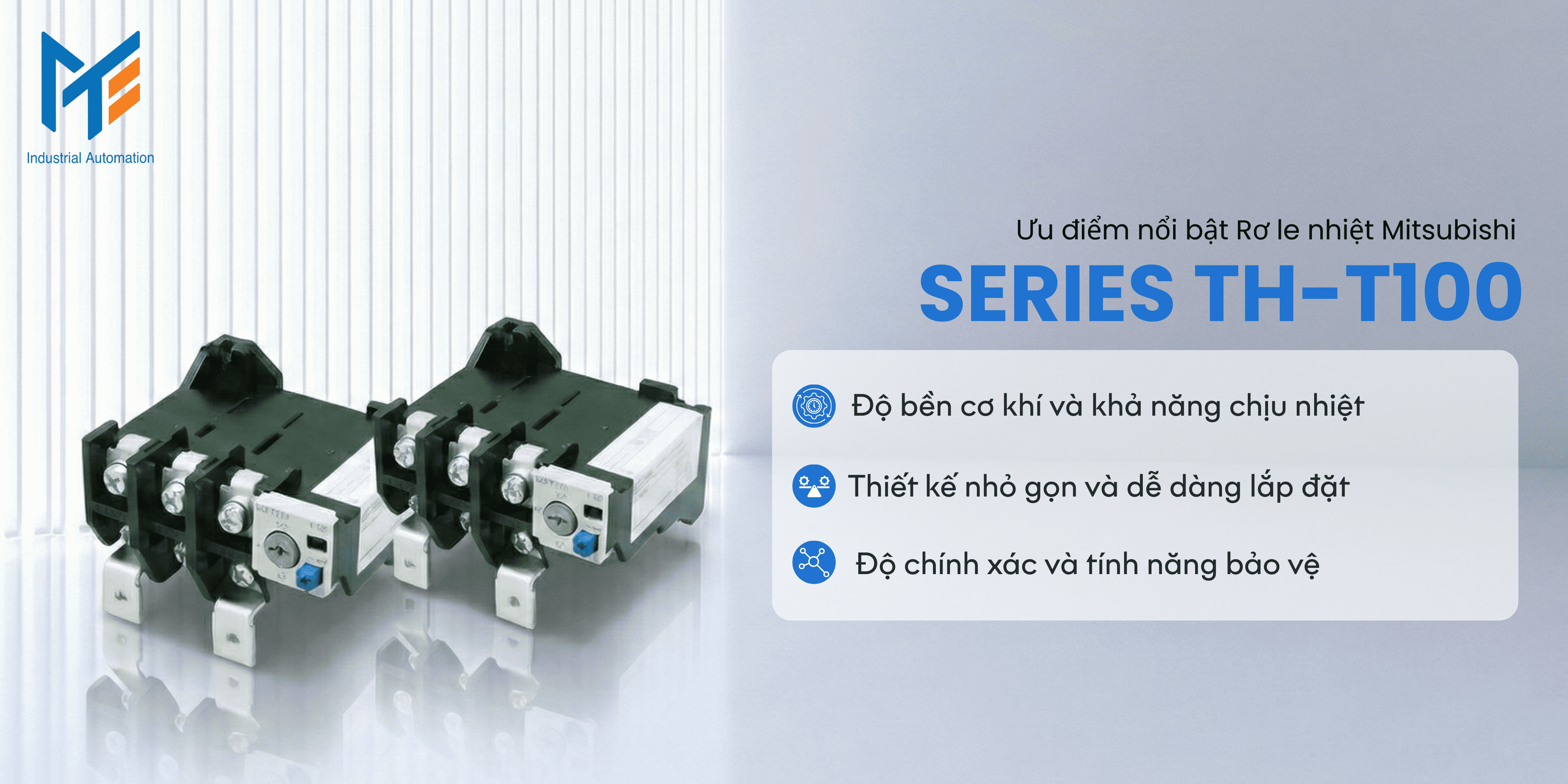 Ưu điểm nổi bật của Rơ le nhiệt Series TH-T100