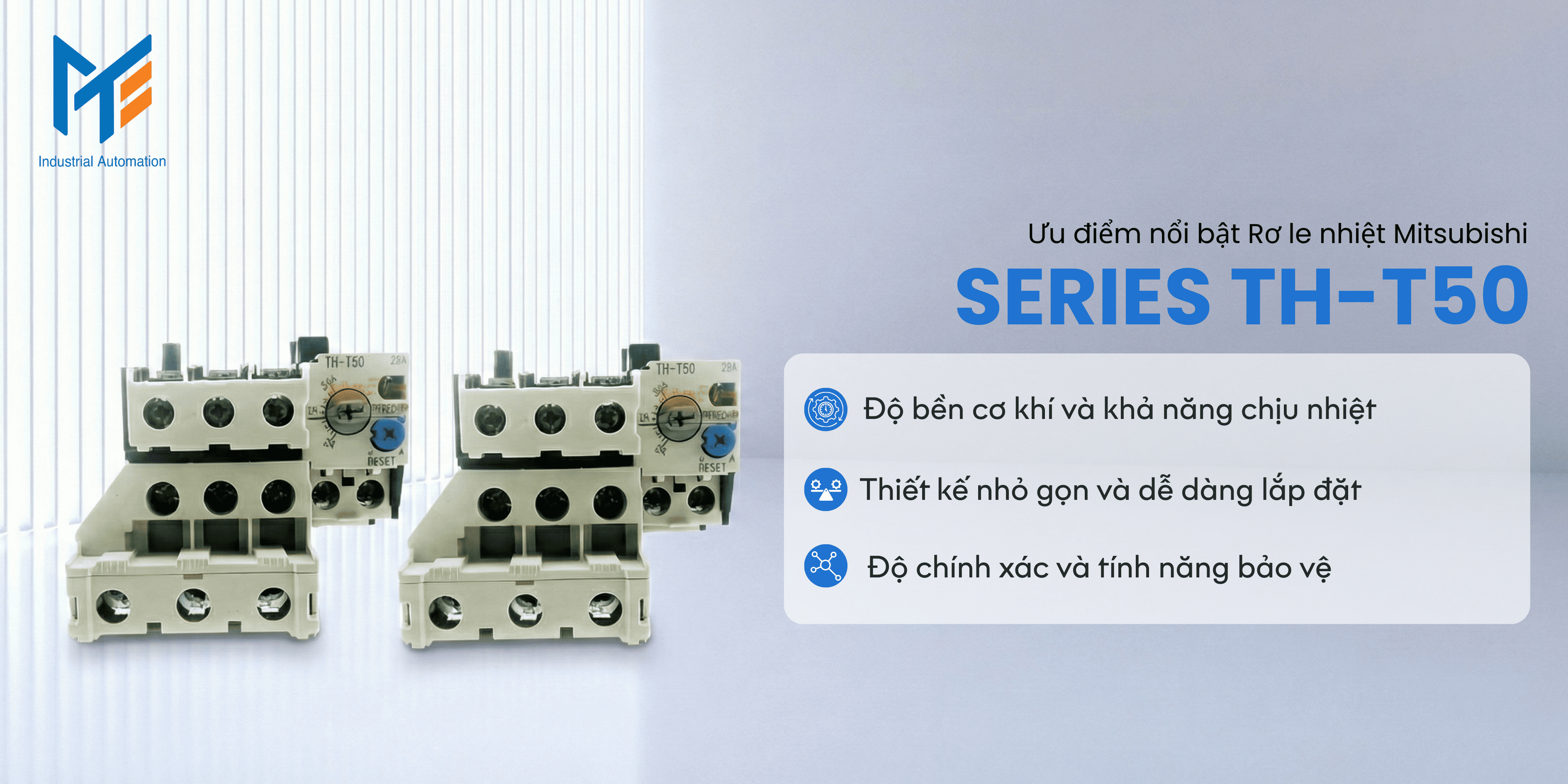 Ưu điểm nổi bật của Rơ le nhiệt Series TH-T50