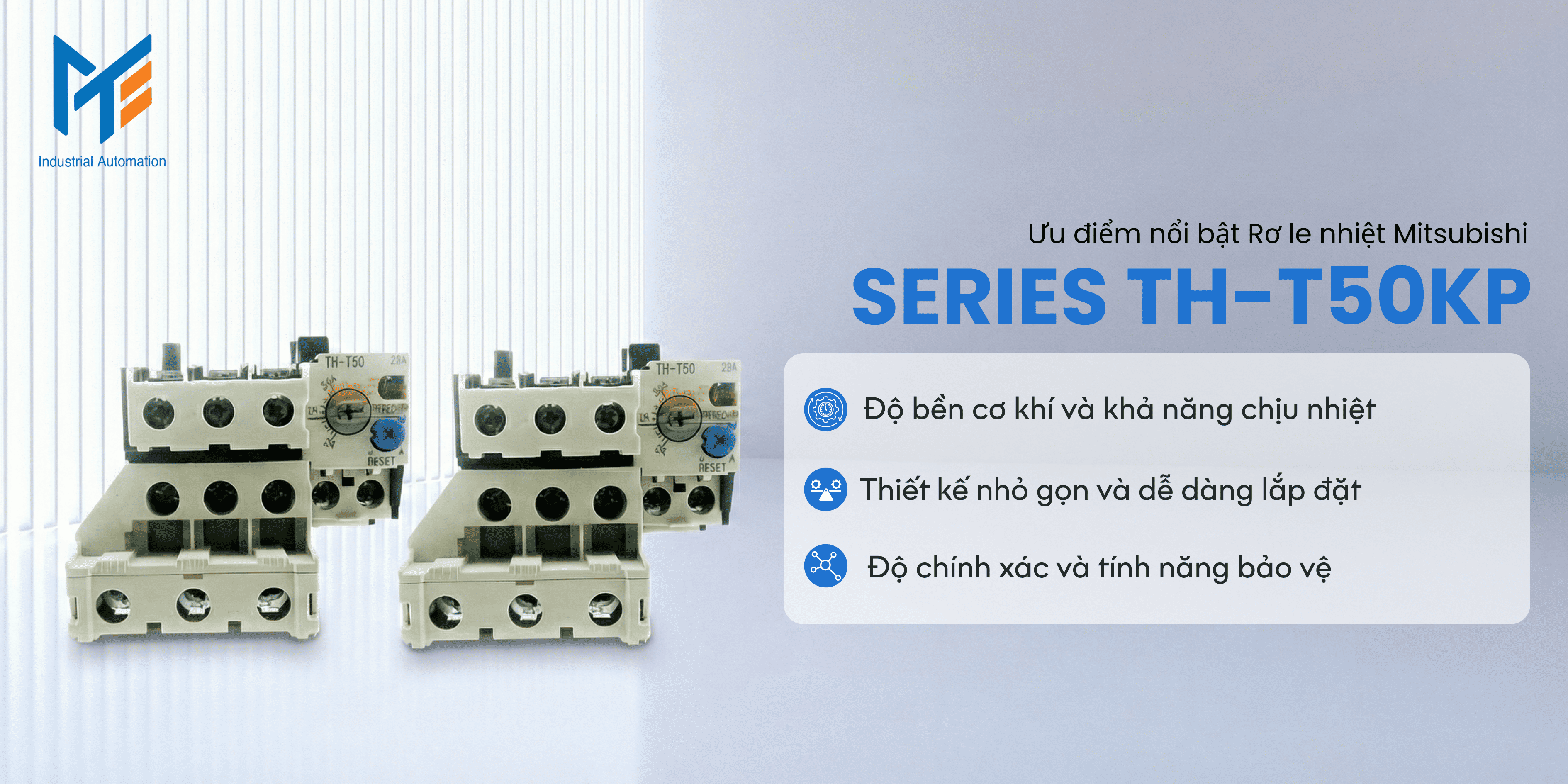 Ưu điểm nổi bật của Rơ le nhiệt Series TH-T50KP