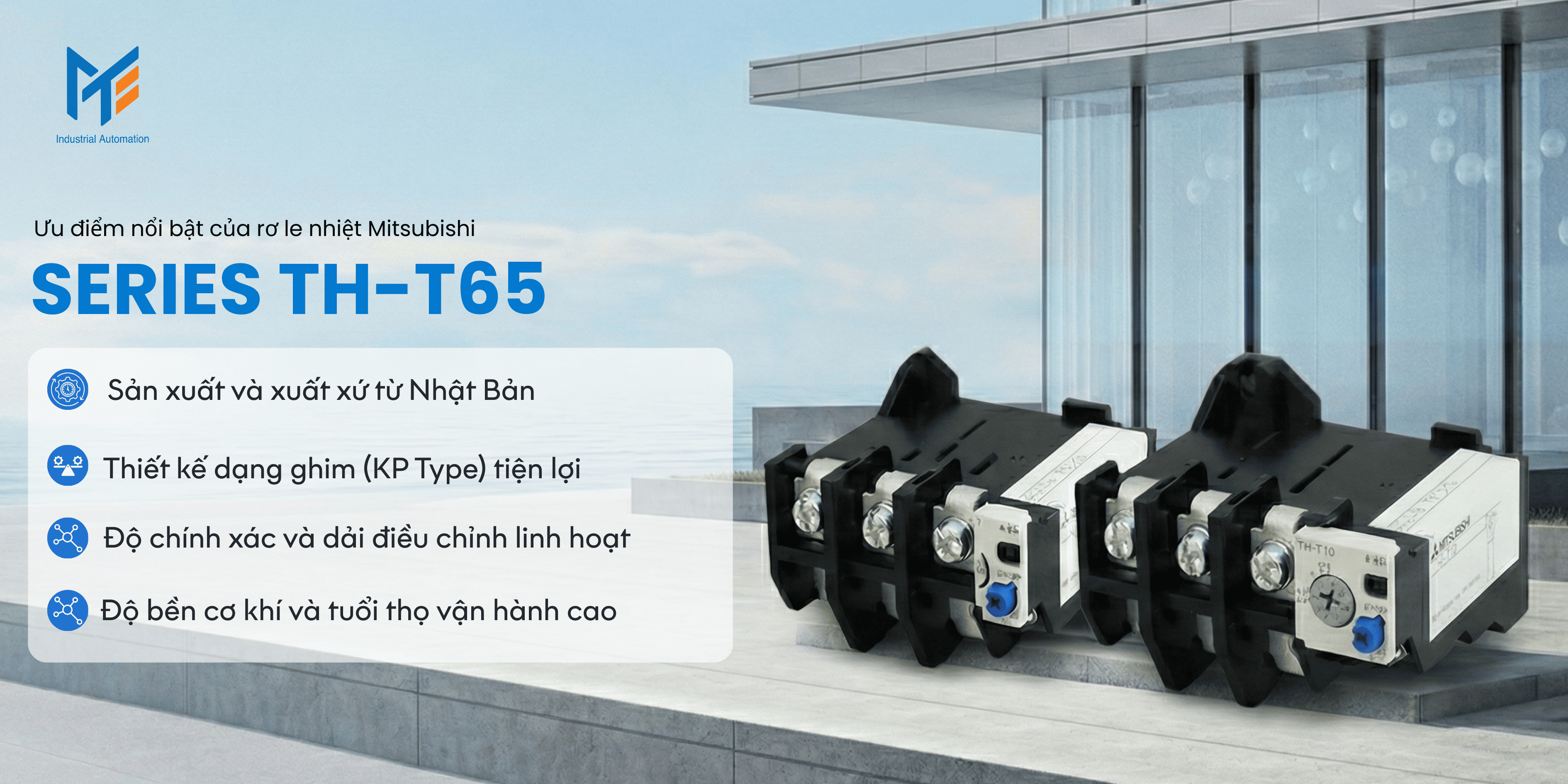 Ưu điểm nổi bật của Rơ le nhiệt Series TH-T65