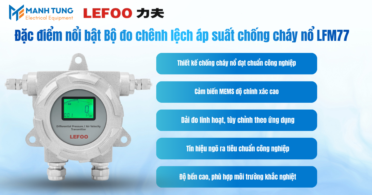 Đặc điểm nổi bật Bộ đo chênh lệch áp suất chống cháy nổ LFM77