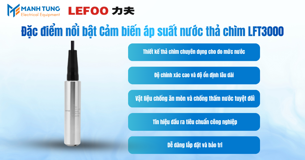 Đặc điểm nổi bật Cảm biến áp suất nước thả chìm LFT3000