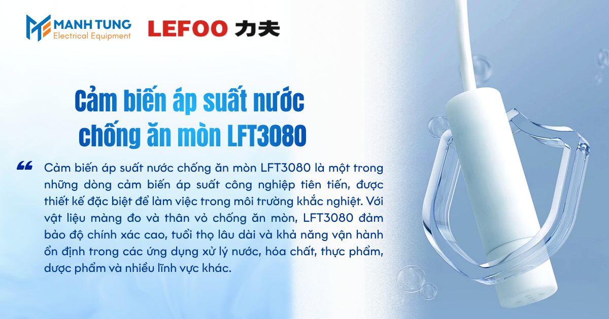 Giới thiệu Cảm biến áp suất nước chống ăn mòn LFT3080