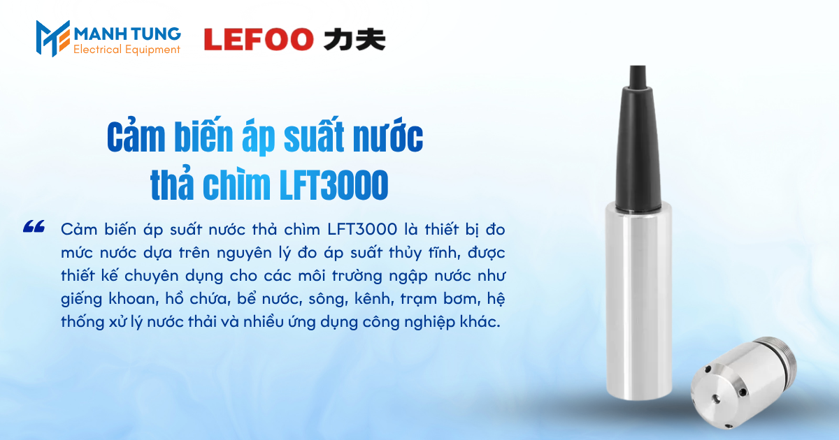 Giới thiệu Cảm biến áp suất nước thả chìm LFT3000