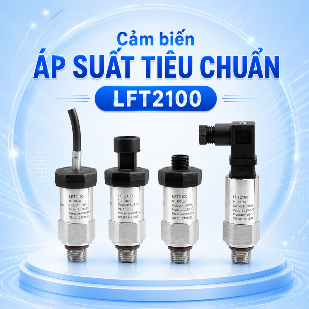 Giới thiệu Cảm biến áp suất tiêu chuẩn LFT2100
