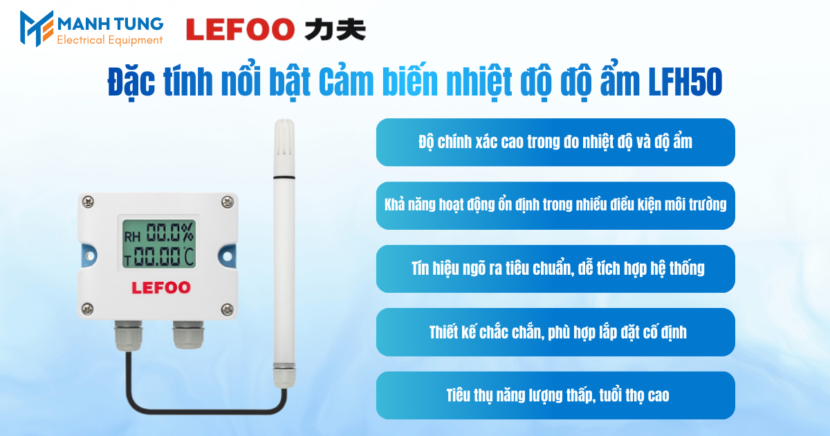 Đặc tính nổi bật Cảm biến nhiệt độ độ ẩm LFH50
