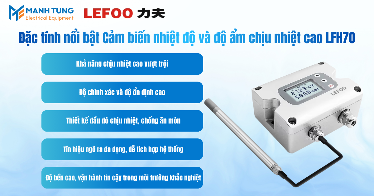 Đặc tính nổi bật Cảm biến nhiệt độ và độ ẩm chịu nhiệt cao LFH70