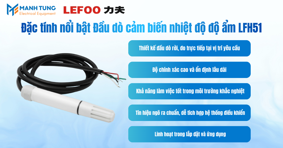 Đặc tính nổi bật Đầu dò cảm biến nhiệt độ độ ẩm LFH51