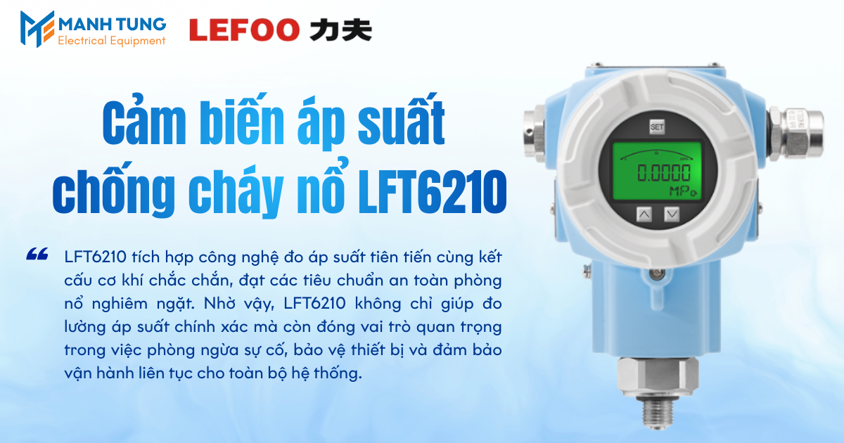 Giới thiệu Cảm biến áp suất chống cháy nổ LFT6210