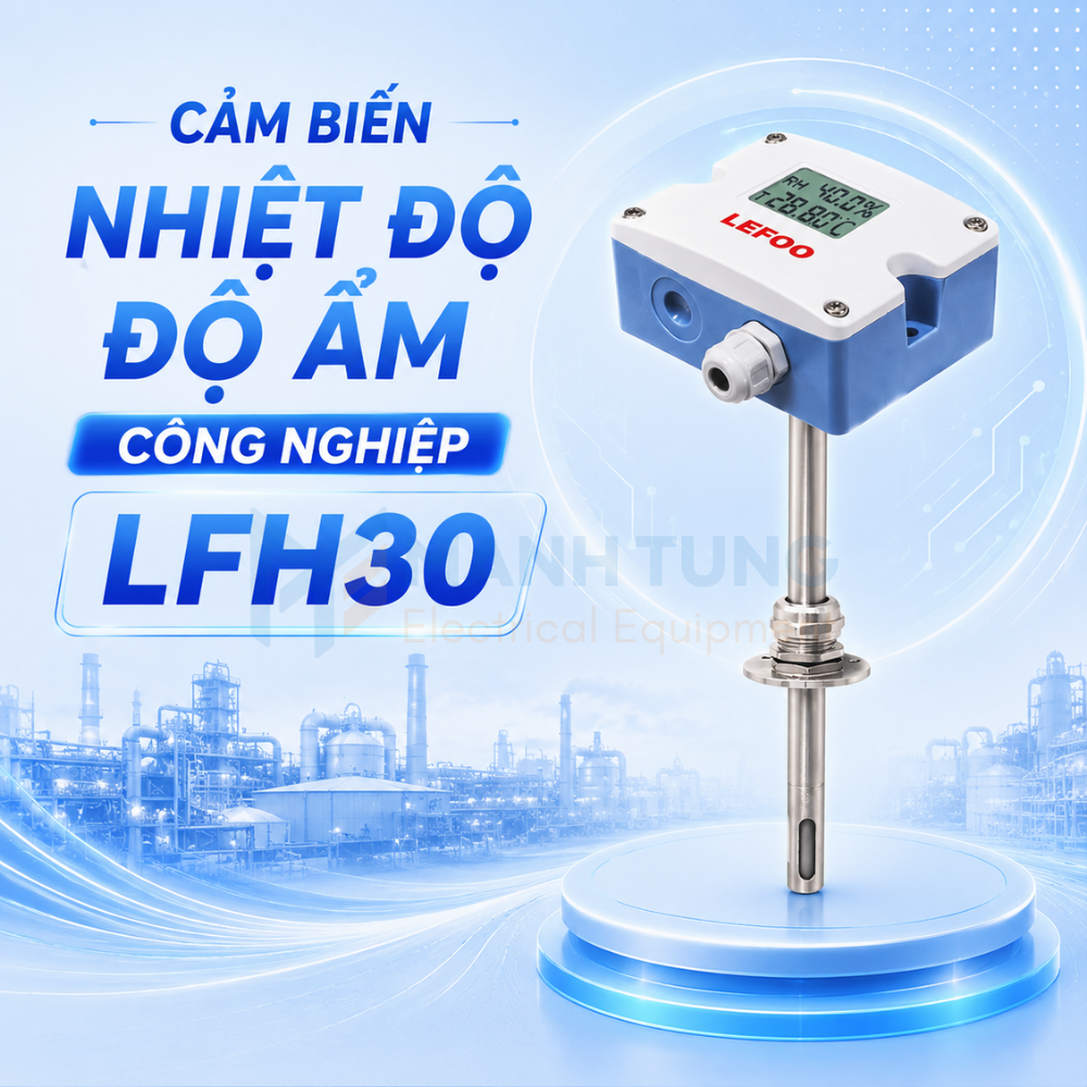 Giới thiệu Cảm biến nhiệt độ độ ẩm công nghiệp LFH30
