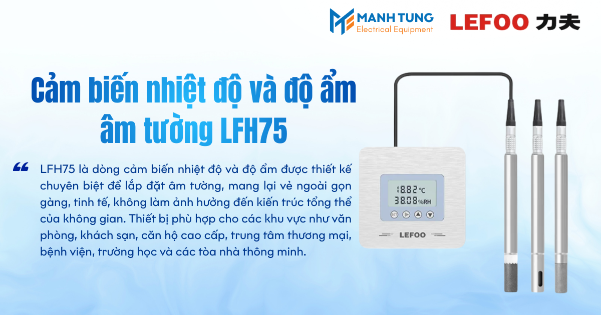 Giới thiệu Cảm biến nhiệt độ và độ ẩm âm tường LFH75