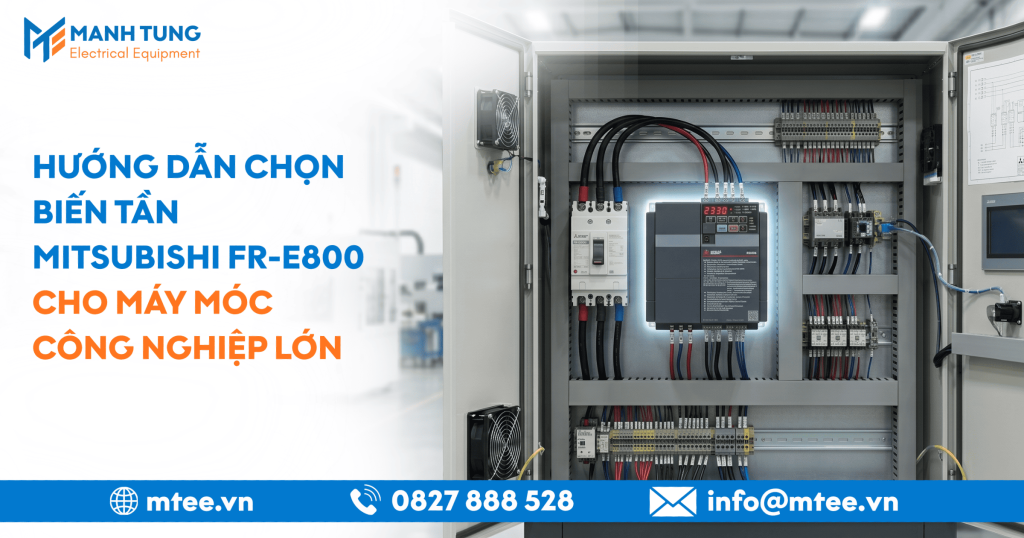 Hướng dẫn chọn Biến tần Mitsubishi FR-E800 cho máy móc công nghiệp lớn