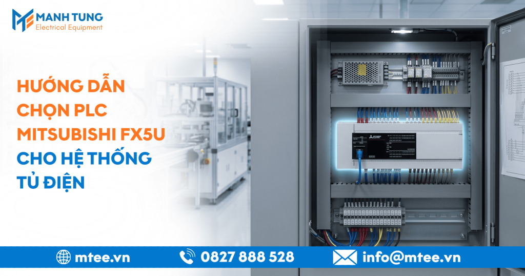 Hướng dẫn chọn PLC Mitsubishi FX5U cho hệ thống tủ điện