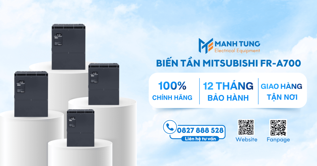 Mạnh Tùng nhà cung cấp Biến Tần Mitsubishi FR-A700 uy tín chính hãng