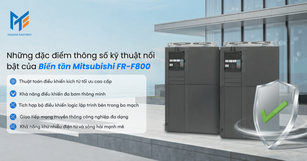 Những đặc điểm thông số kỹ thuật nổi bật của Biến tần Mitsubishi FR-F800