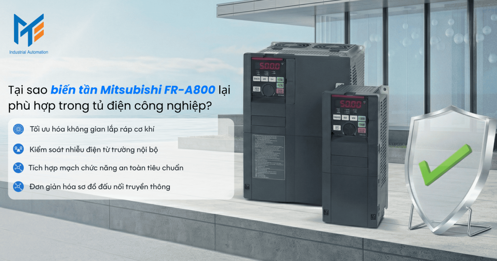 Tại sao biến tần Mitsubishi FR-A800 lại phù hợp trong tủ điện công nghiệp?