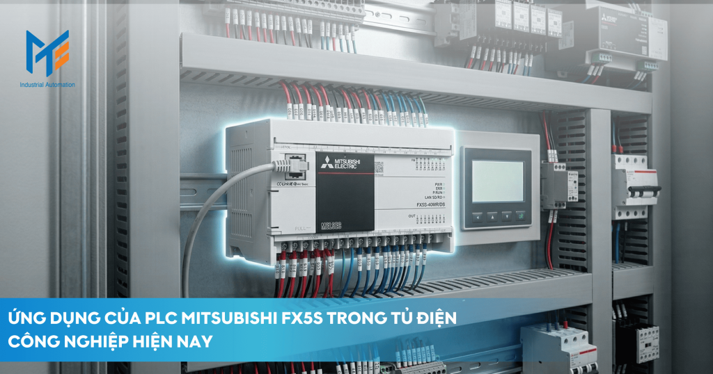 Ứng dụng thực tế của PLC Mitsubishi FX5S trong tủ điện hiện nay