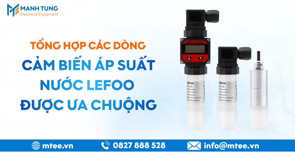 Tổng hợp các dòng cảm biến áp suất nước Lefoo được ưa chuộng