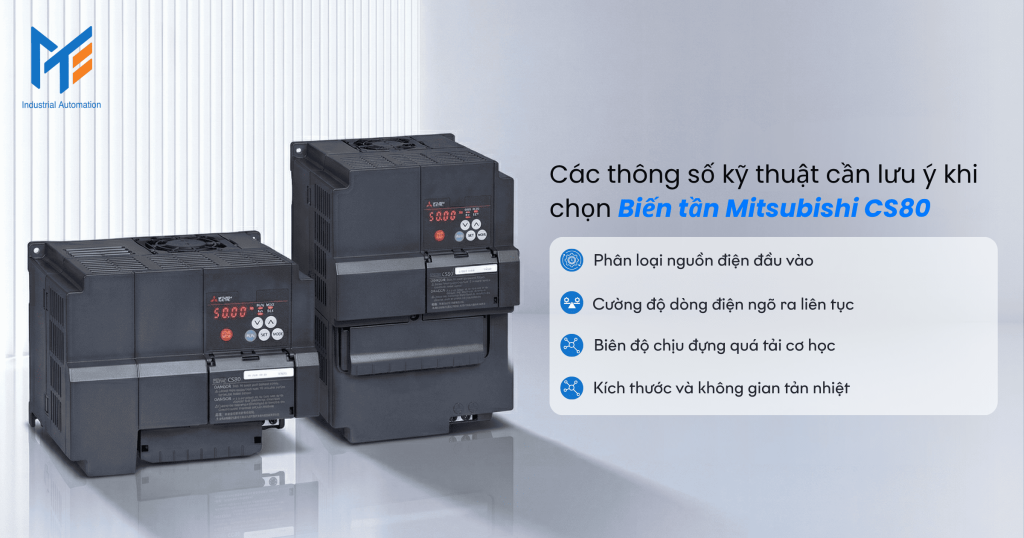 Các thông số kỹ thuật cần lưu ý khi chọn Biến tần Mitsubishi CS80