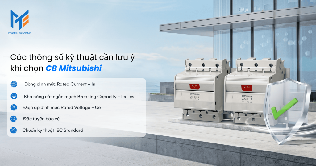 Các thông số kỹ thuật cần lưu ý khi chọn CB Mitsubishi
