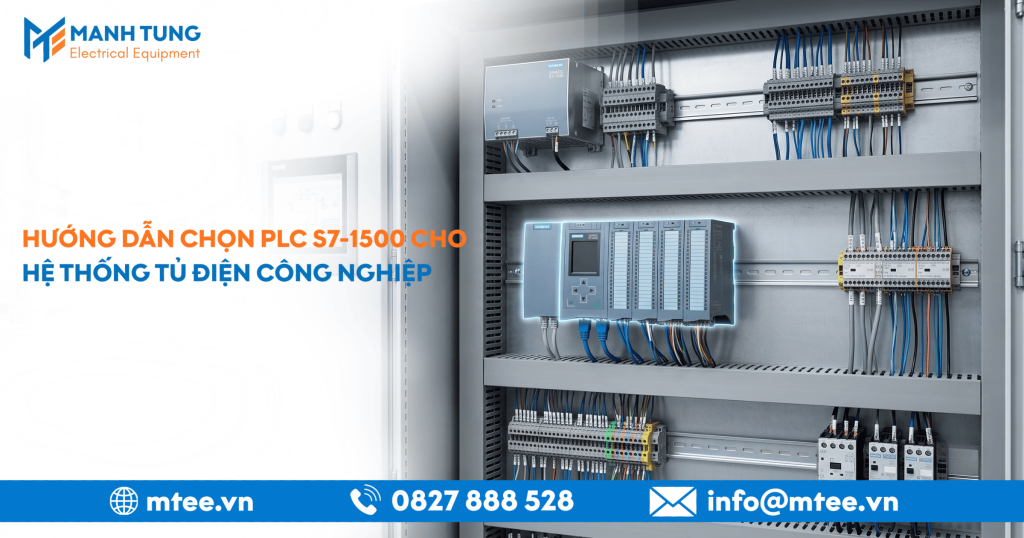 Hướng dẫn chọn PLC S7-1500 cho hệ thống tủ điện công nghiệp