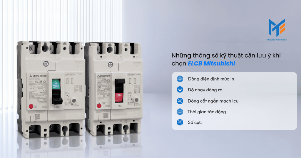 Những thông số kỹ thuật cần lưu ý khi chọn ELCB Mitsubishi