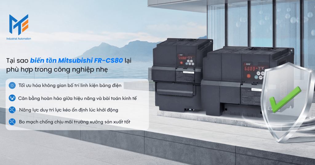 Tại sao biến tần Mitsubishi FR-CS80 lại phù hợp trong công nghiệp nhẹ