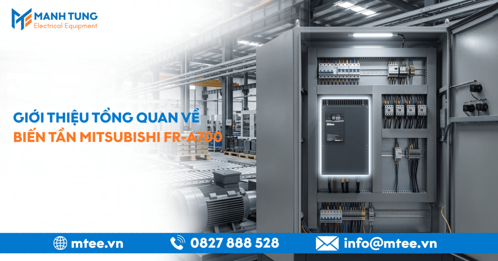 Giới thiệu tổng quan về Biến tần Mitsubishi FR-A700 chi tiết nhất