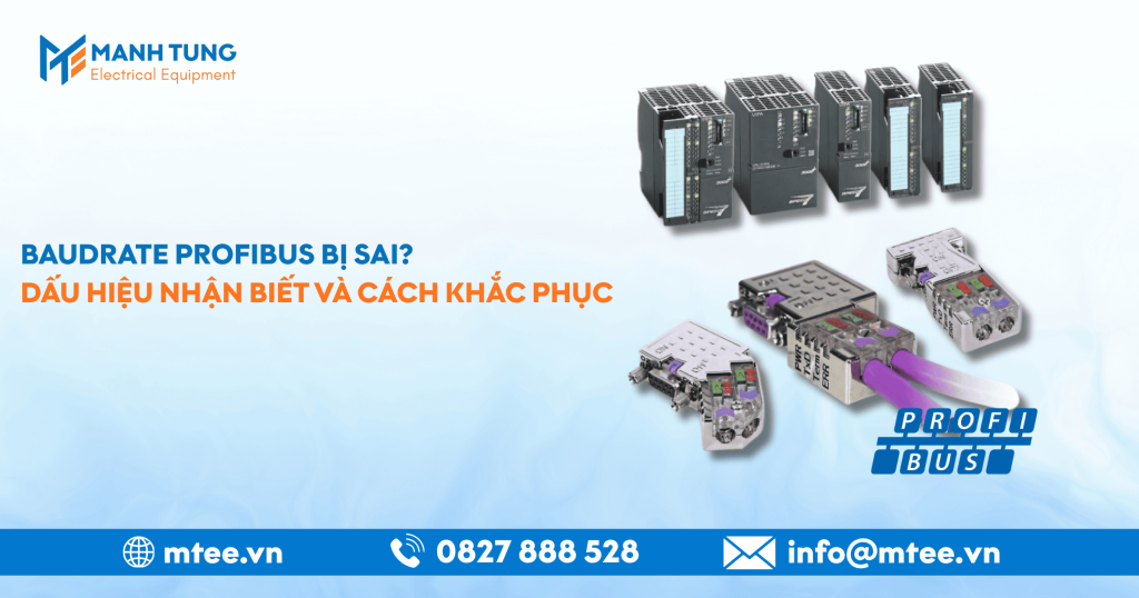 Baudrate PROFIBUS bị sai? Dấu hiệu nhận biết và cách khắc phục hiệu quả