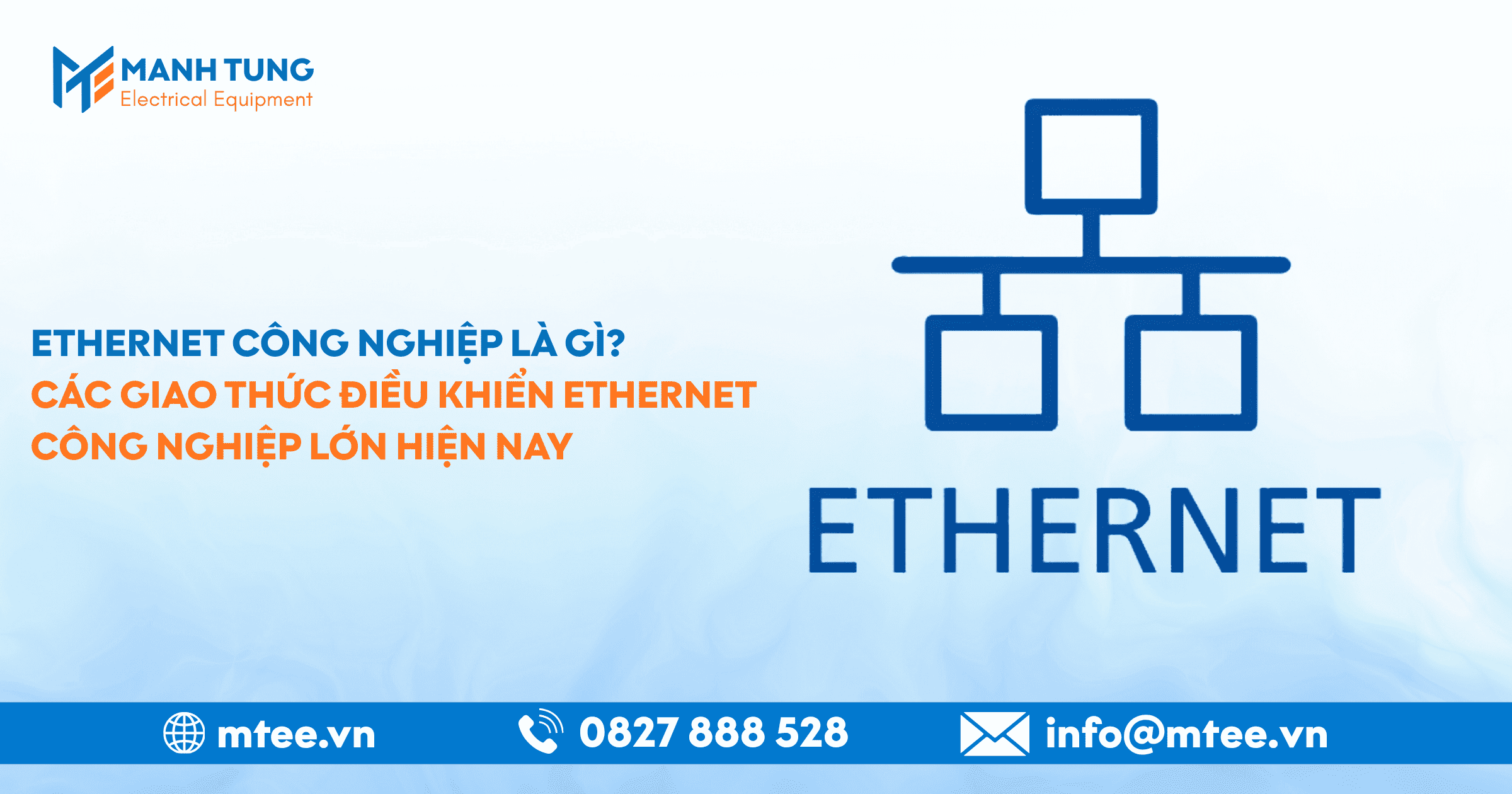 Ethernet công nghiệp là gì? Các giao thức điều khiển Ethernet công nghiệp lớn hiện nay